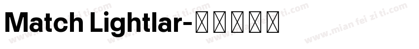 Match Lightlar字体转换